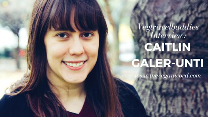 Vegtravelbuddies Interview with The Vegan Word Founder Caitlin Galer-Unti