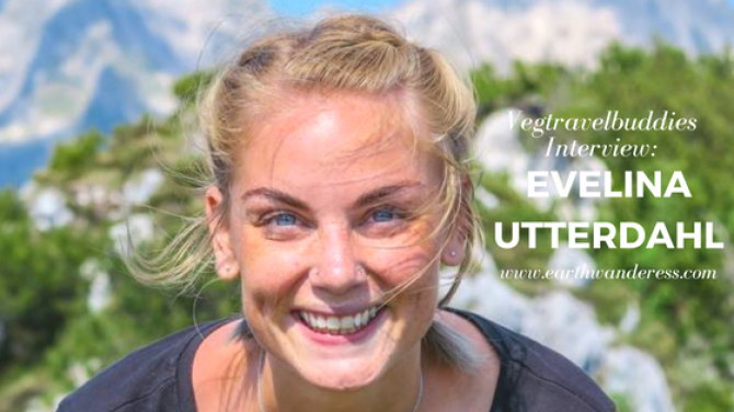 Vegtravelbuddies Interview with Evelina Utterdahl of Earth Wanderess
