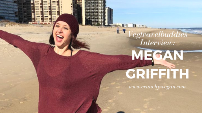 Vegtravelbuddies Interview with Crunchy Vegan’s Megan Griffith