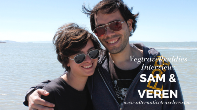 Vegtravelbuddies Interview with Sam and Veren of Alternative Travelers