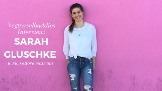 Vegtravelbuddies Interview with Sarah Gluschke, Health Coach and Creator of Yet To Reveal