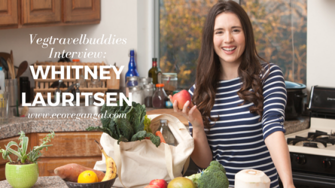 Vegtravelbuddies Interview with Eco-Vegan Gal Whitney Lauritsen